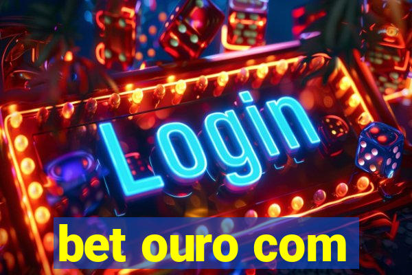 bet ouro com